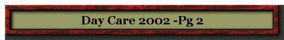 Day Care 2002 -Pg 2