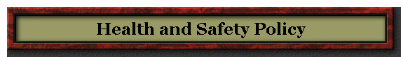 Health and Safety Policy
