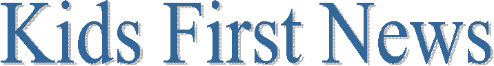 Kids First News