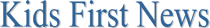 Kids First News